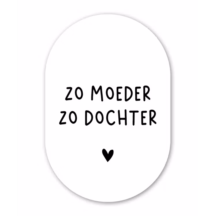 Quotes - Zo moeder zo dochter - Mama - Dochter - Spreuken Wandcirkel Ovaal Forex klein -3d