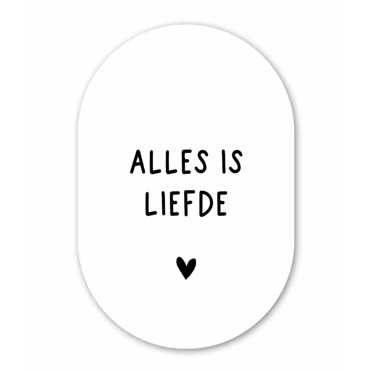 Spreuken - Alles is liefde - Quotes - Bløf Wandcirkel Ovaal Forex klein -3d