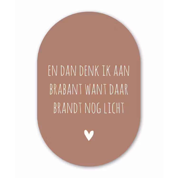Spreuken - Guus Meeuwis - En dan denk ik aan Brabant - Quotes Wandcirkel Ovaal Forex klein -3d