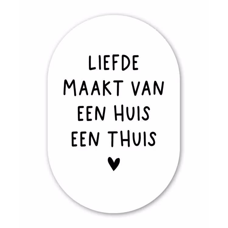 Spreuken - Quotes - Liefde maakt van een huis een thuis Wandcirkel Ovaal Forex klein -3d