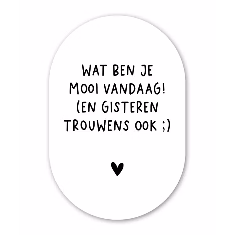 Spreuken - Wat ben je mooi vandaag - Quotes Wandcirkel Ovaal Forex klein -3d