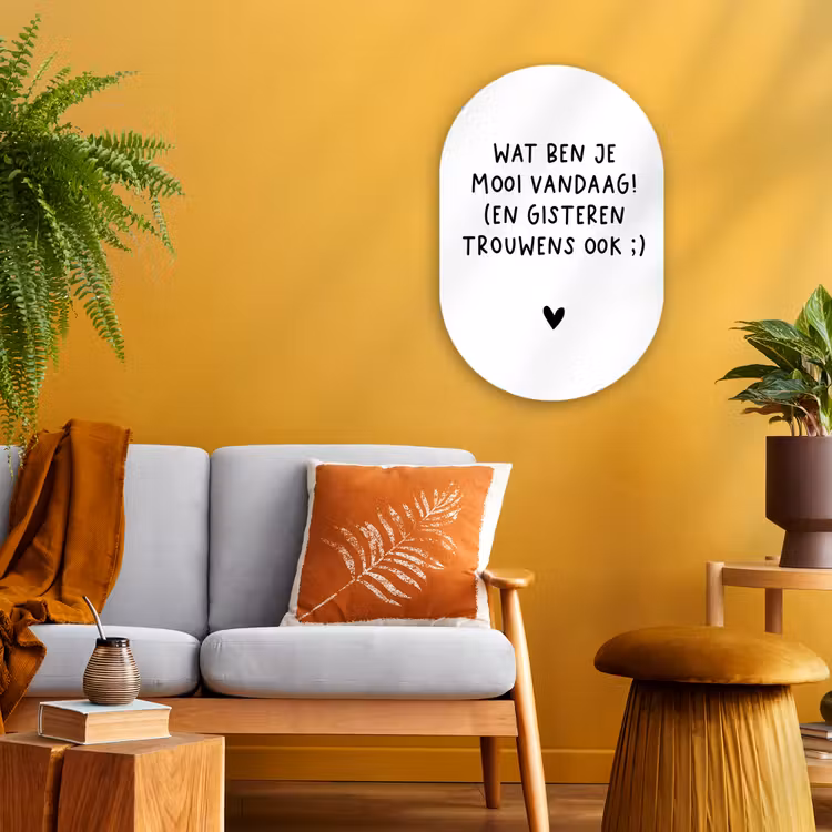 Spreuken - Wat ben je mooi vandaag - Quotes Wandcirkel Ovaal Forex klein -sfeer4