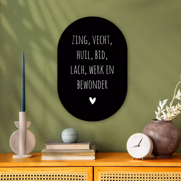 Spreuken - Zing vecht huil bid lach werk en bewonder - Quotes - Ramses Shaffy Wandcirkel Ovaal Forex klein -sfeer2