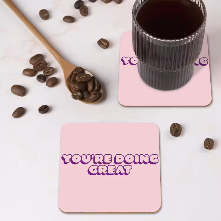 You're doing great - roze - 3D onderzetter kurk middel -sfeer2