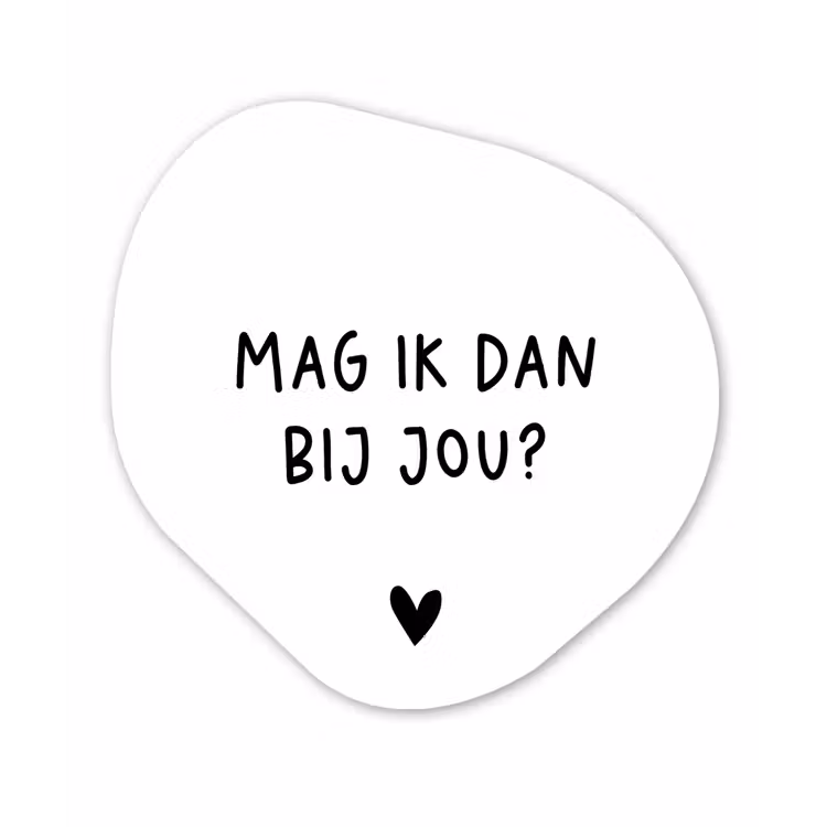 Mag ik dan bij jou - Spreuken - Claudia de Breij - Quotes Wandcirkel Organisch Forex 3mm klein -3d