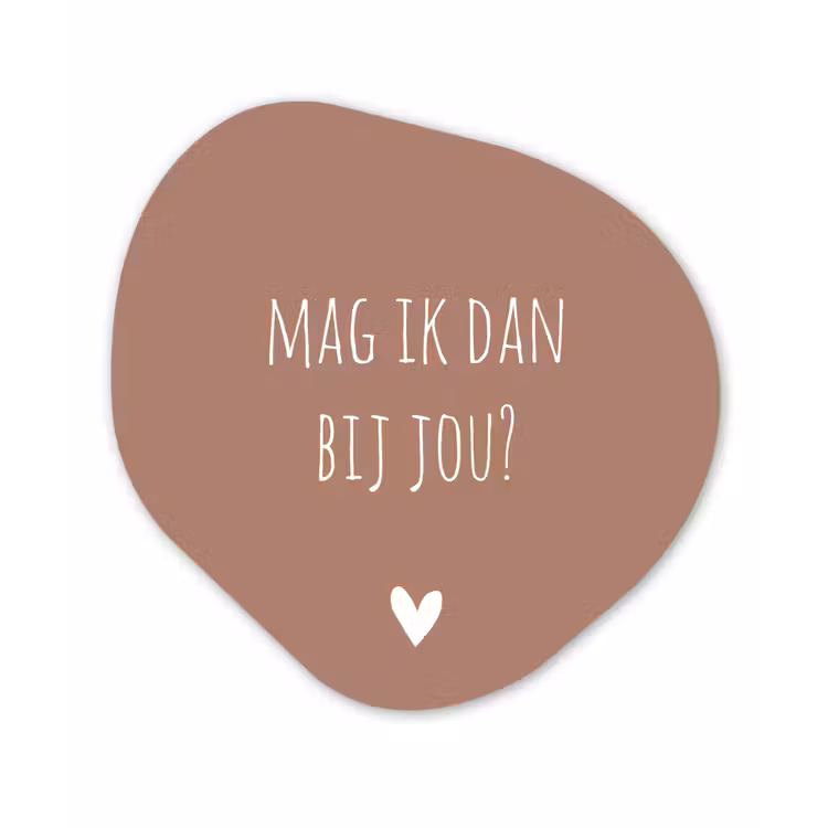 Quotes - Mag ik dan bij jou - Claudia de Breij - Spreuken Wandcirkel Organisch Forex 3mm klein -3d