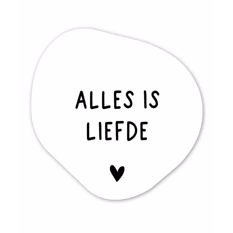Spreuken - Alles is liefde - Bløf - Quotes Wandcirkel Organisch Forex 3mm klein -3d