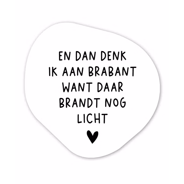 Spreuken - En dan denk ik aan Brabant - Quotes - Guus Meeuwis Wandcirkel Organisch Forex 3mm klein -3d