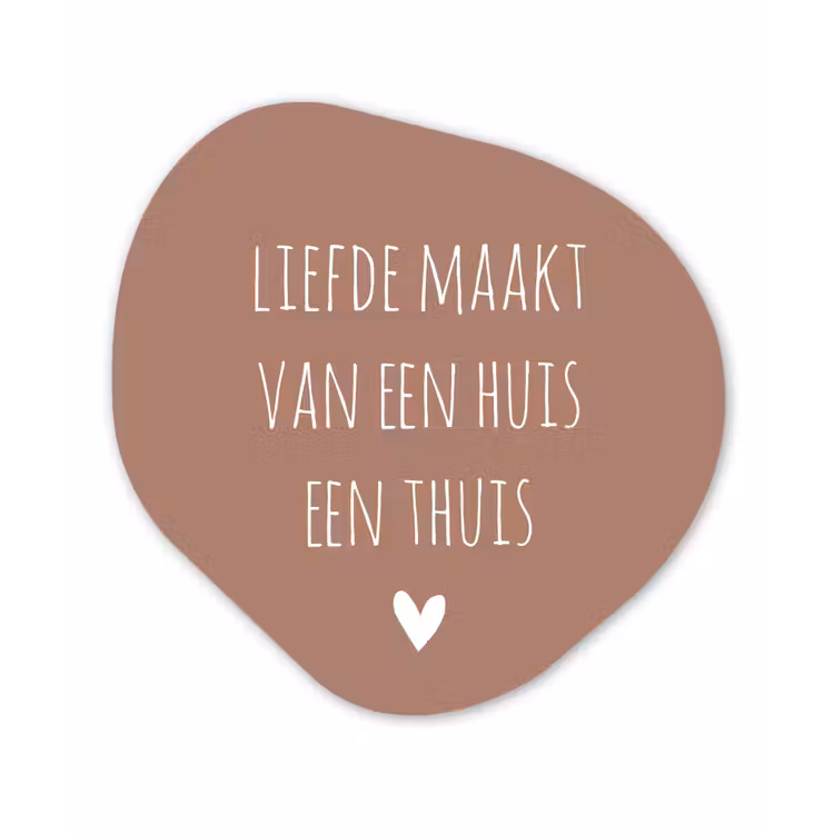 Spreuken - Liefde maakt van een huis een thuis - Quotes Wandcirkel Organisch Forex 3mm klein -3d