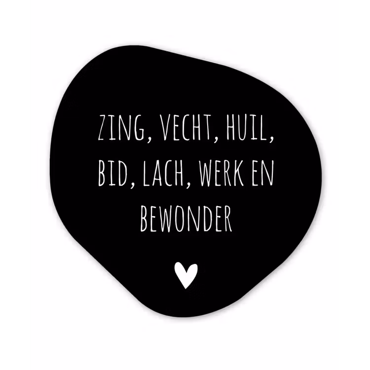 Spreuken - Ramses Shaffy - Zing vecht huil bid lach werk en bewonder - Quotes Wandcirkel Organisch Forex 3mm klein -3d