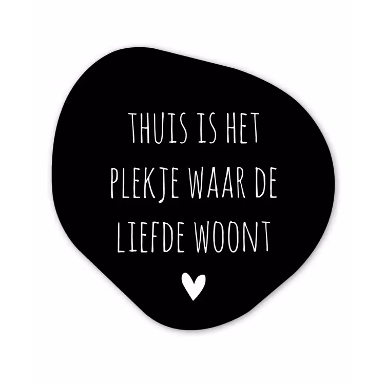 Spreuken - Thuis is het plekje waar de liefde woont - Quotes Wandcirkel Organisch Forex 3mm klein -3d