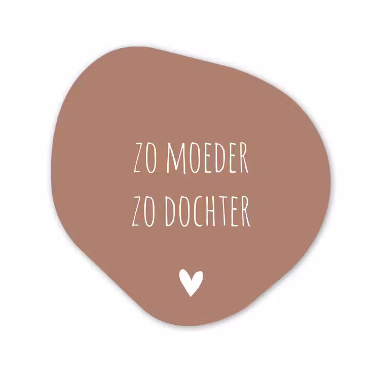 Spreuken - Zo moeder zo dochter - Mama - Dochter - Quotes Wandcirkel Organisch Forex 3mm klein -3d