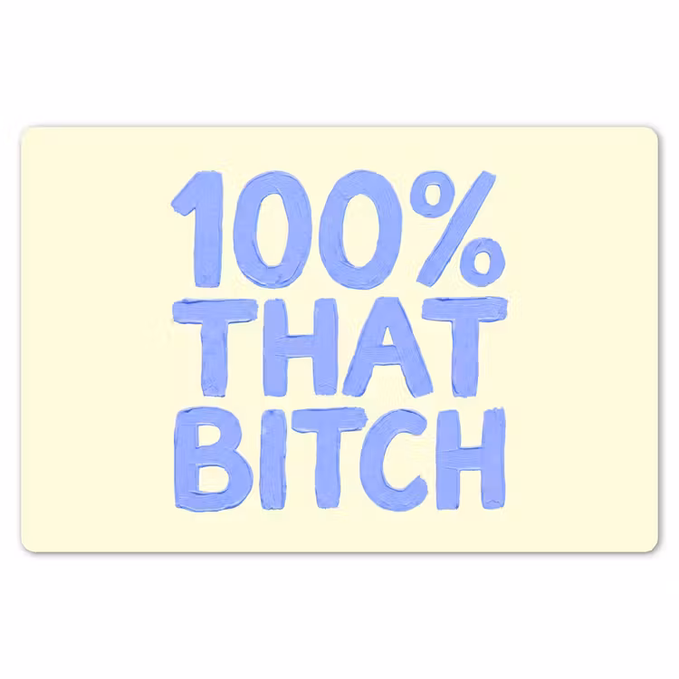 100% that bitch - Blauw - Wit Placemat vinyl groot -zzsfeer1_Kitchenyeah-website