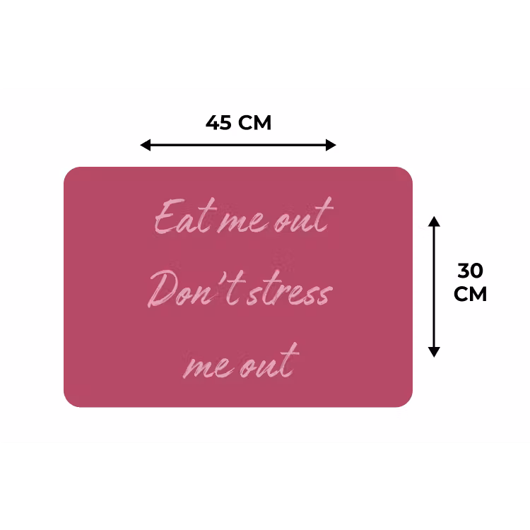 eat me out don't stress me out - Roze - Minimalistisch Placemat vinyl groot -specs