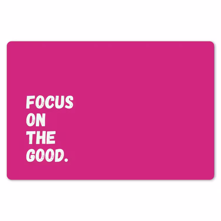 Focus on the good - Roze - Simple Placemat vinyl groot -zzsfeer1_Kitchenyeah-website