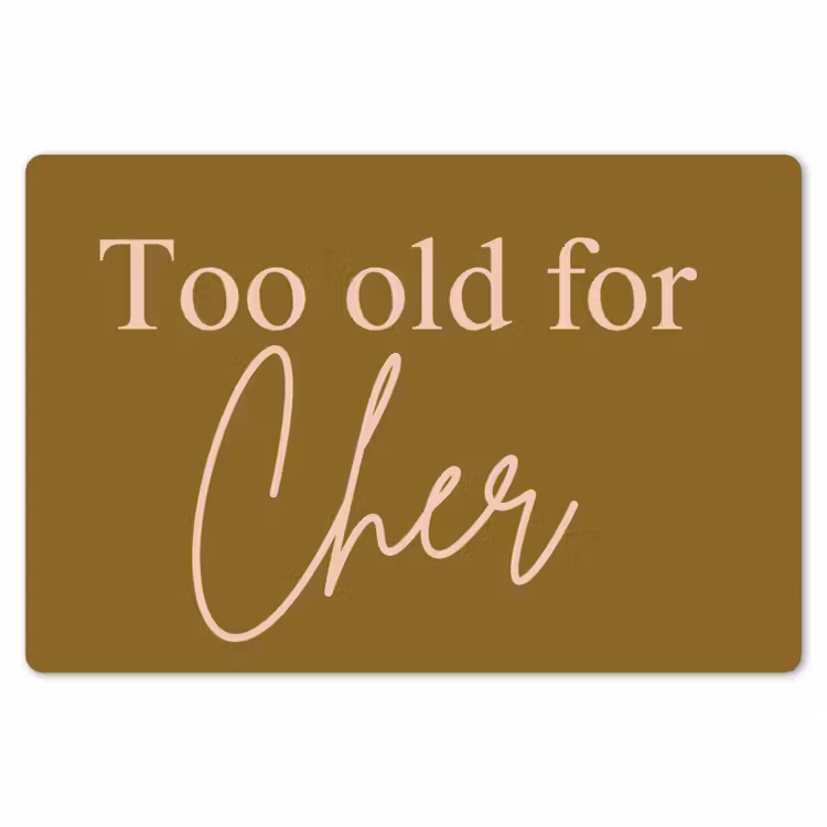 Groen - Too old for cher - Roze Placemat vinyl groot -zzsfeer1_Kitchenyeah-website