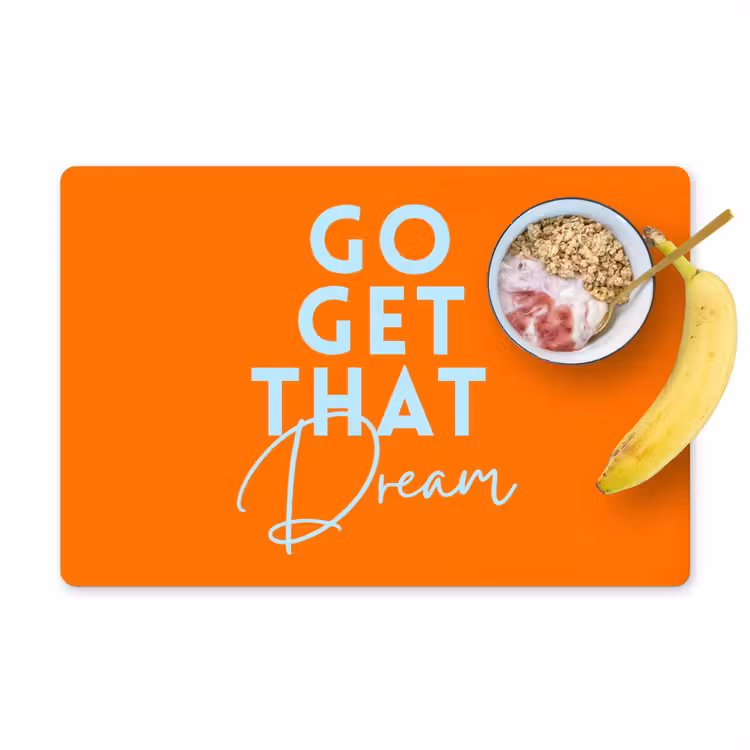 Oranje - Blauw - Go get that dream Placemat vinyl groot -zzzproduct_Kitchenyeah-website