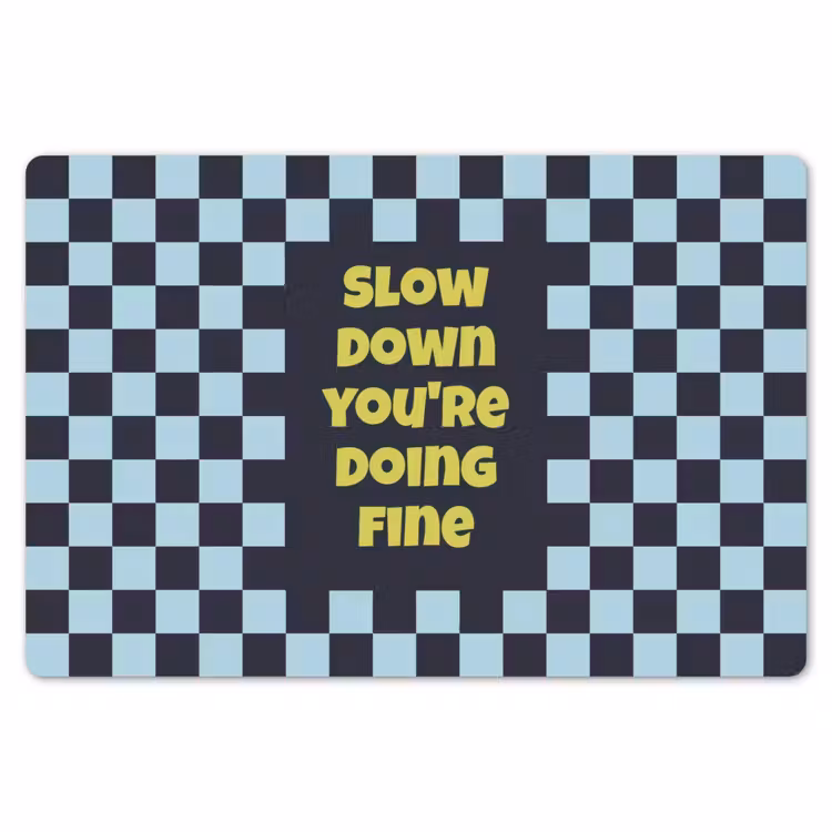 Patroon - Geblok - Blauw - Slow down you're doing fine Placemat vinyl groot -zzsfeer1_Kitchenyeah-website