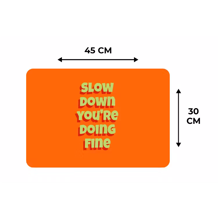 Slow down you're doing fine - Oranje - Simple Placemat vinyl groot -specs