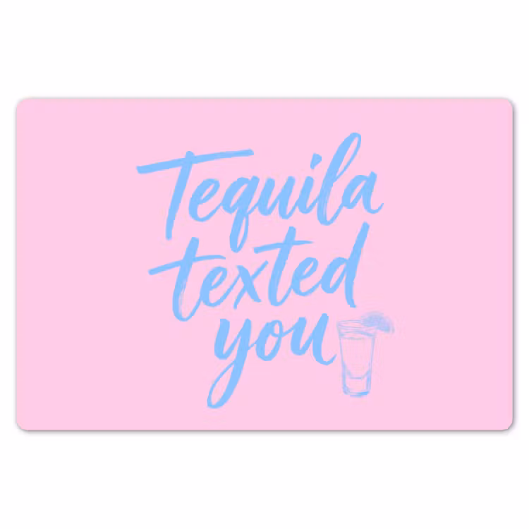Tequila texted you - Roze - Blauw Placemat vinyl groot -zzsfeer1_Kitchenyeah-website