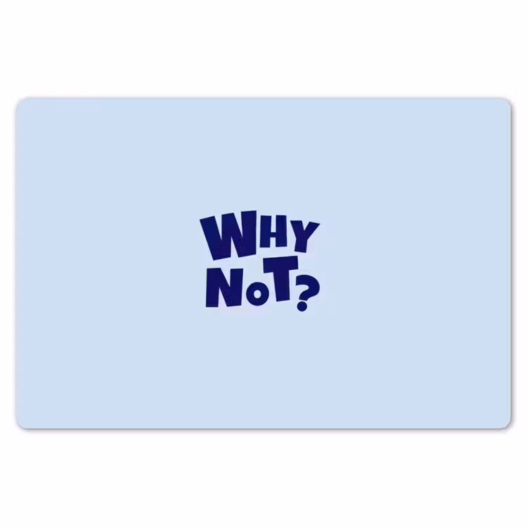 Why not - Blauw - Licht blauw - Quote Placemat vinyl groot -zzsfeer1_Kitchenyeah-website