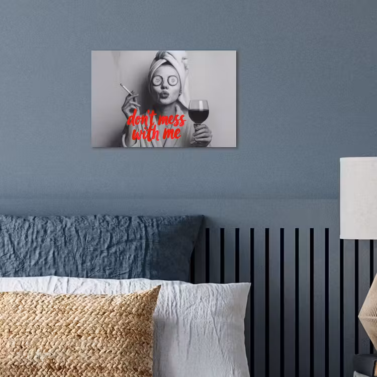 Don't mess with me - Wijn - Vrouw - Sigaret poster papier klein -sfeer2