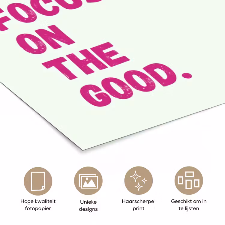 Focus on the good - Beige - Roze poster papier klein -closeup_NL