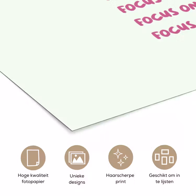 Focus on the good - Roze poster papier klein -closeup_NL