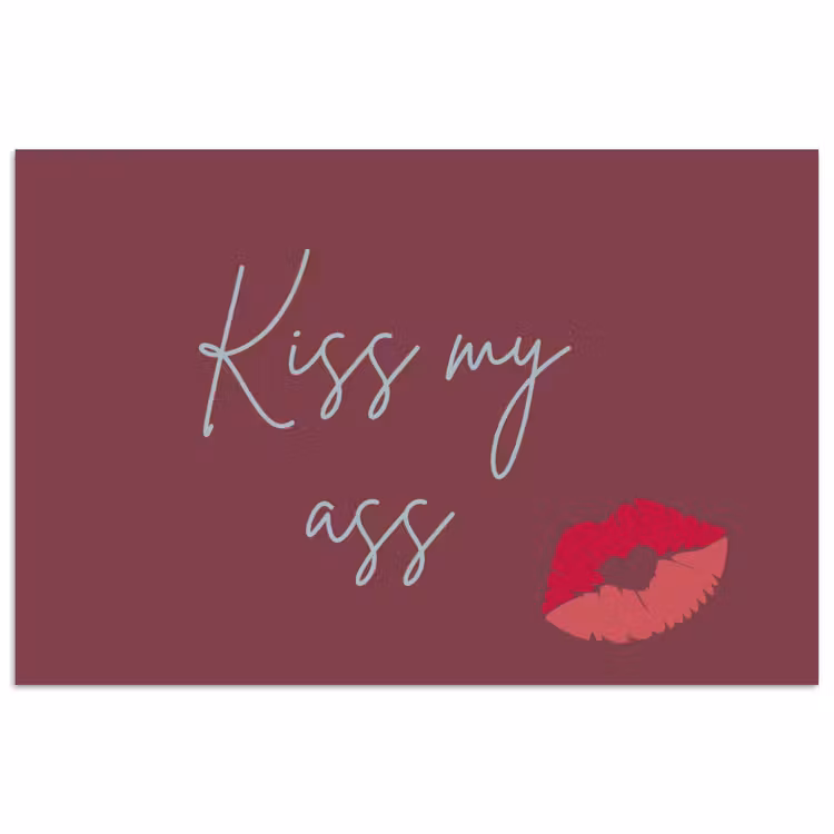 Kiss my ass - Lip - Bordeaux poster papier klein -3d