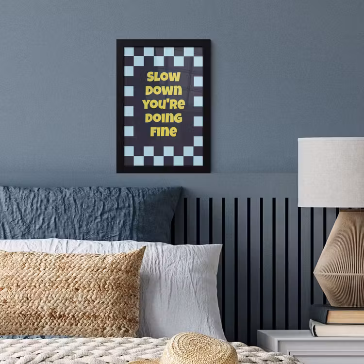 Patroon - Geblok - Blauw - Slow down you're doing fine fotolijst zwart zonder passe partout klein -sfeer3