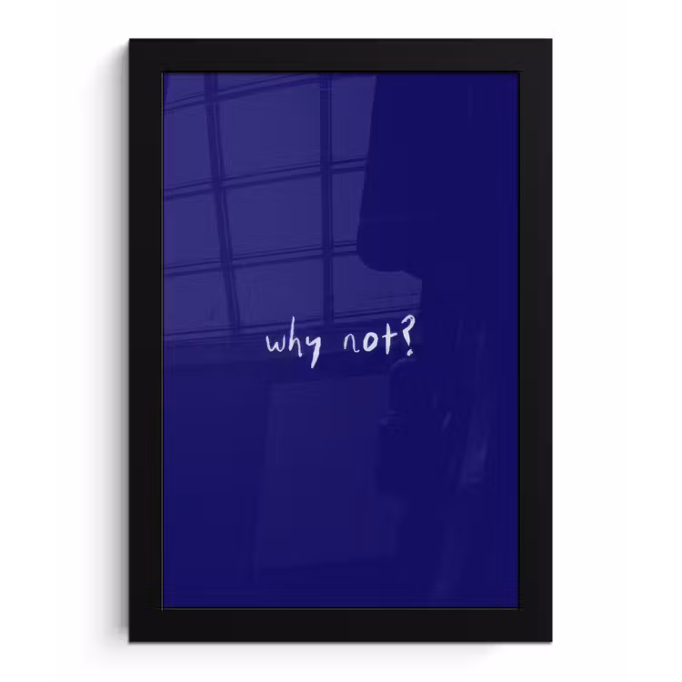 Why not - Blauw - Handgeschreven fotolijst zwart zonder passe partout klein -3d