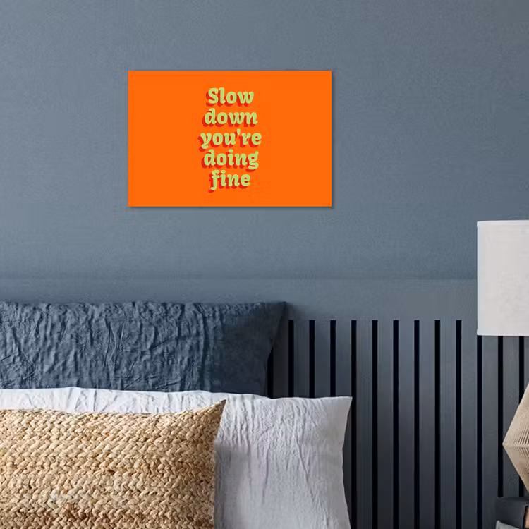 Oranje - Slow down you're doing fine - Retro poster papier klein -sfeer2