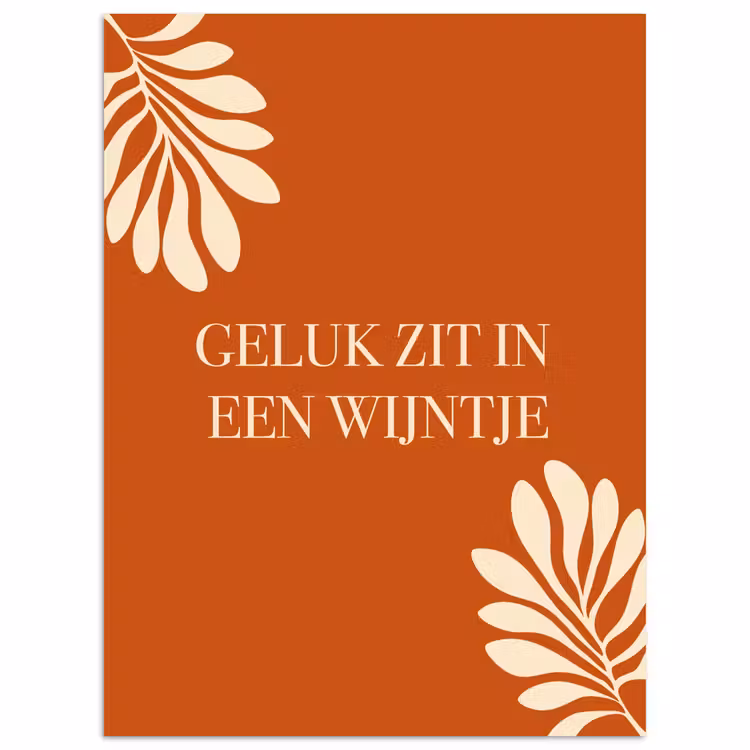 Oranje - Wijntje - Quote poster papier klein -3d