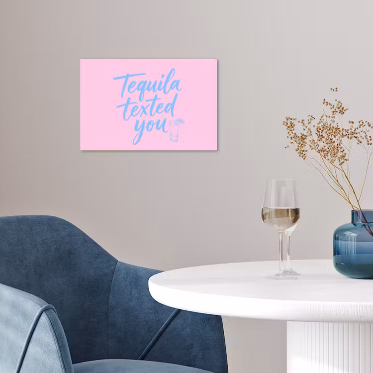 Tequila texted you - Roze - Blauw poster papier klein -sfeer3