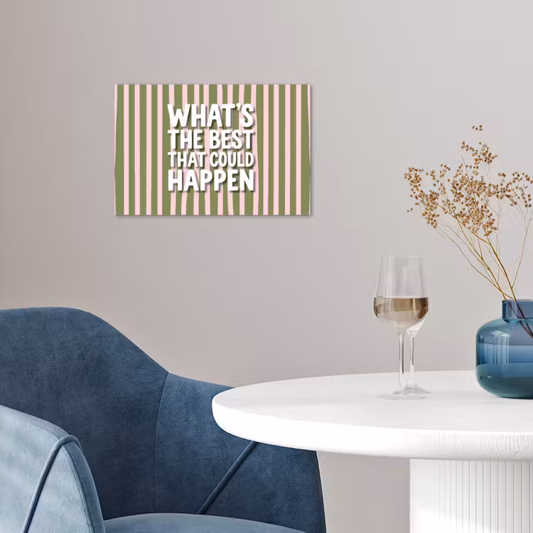 What's the best that could happen - Strepen - Groen - Roze poster papier klein -sfeer3