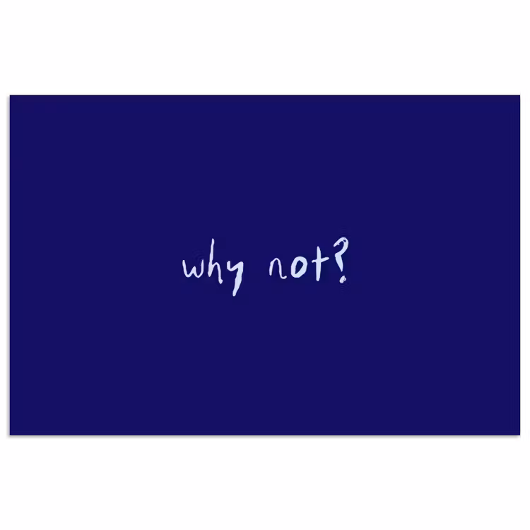 Why not - Blauw - Handgeschreven poster papier klein -3d