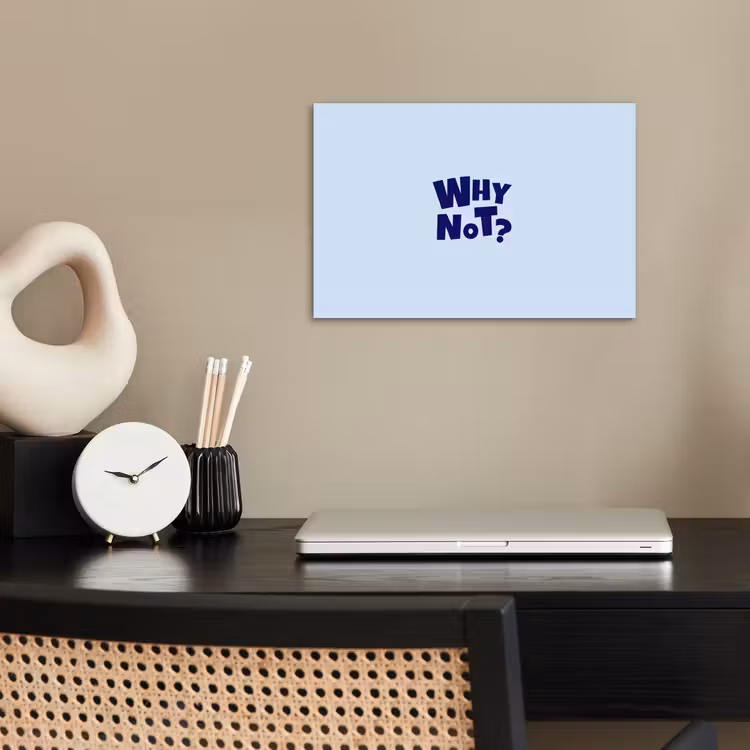 Why not - Blauw - Licht blauw - Quote poster papier klein -sfeer1