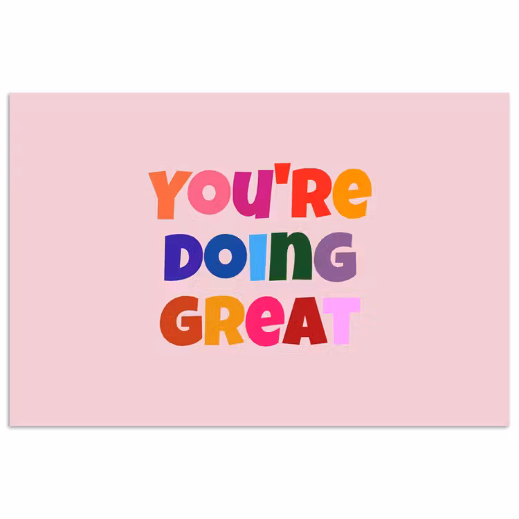 You're doing great - Roze - Kleurrijk poster papier klein -3d