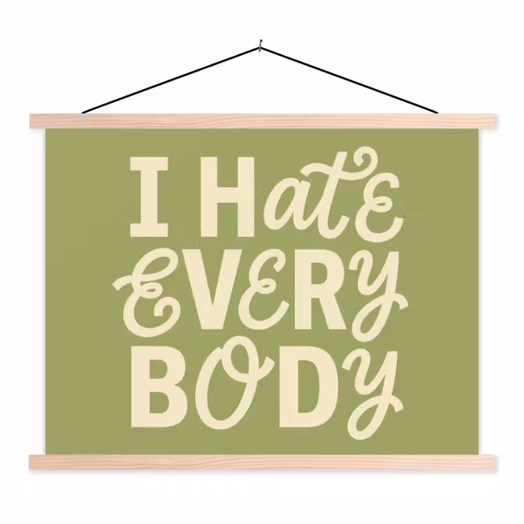 I hate everybody - Groen - Retro textielposter latten blank klein -3d