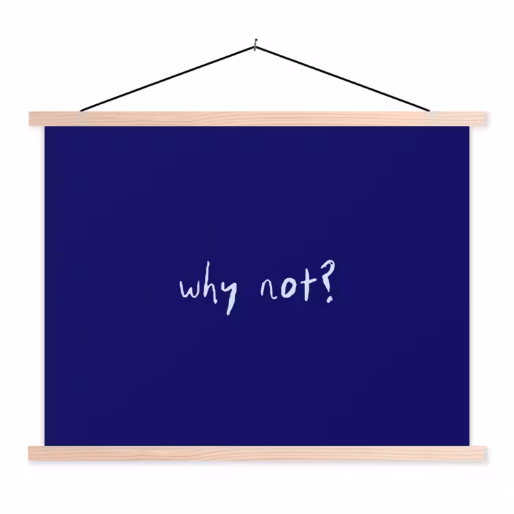 Why not - Blauw - Handgeschreven textielposter latten blank klein -3d