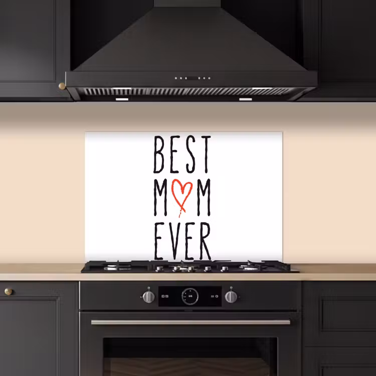 Best mom ever - Spreuken - Mama - Quotes keuken achterwand spatscherm klein -sfeer1
