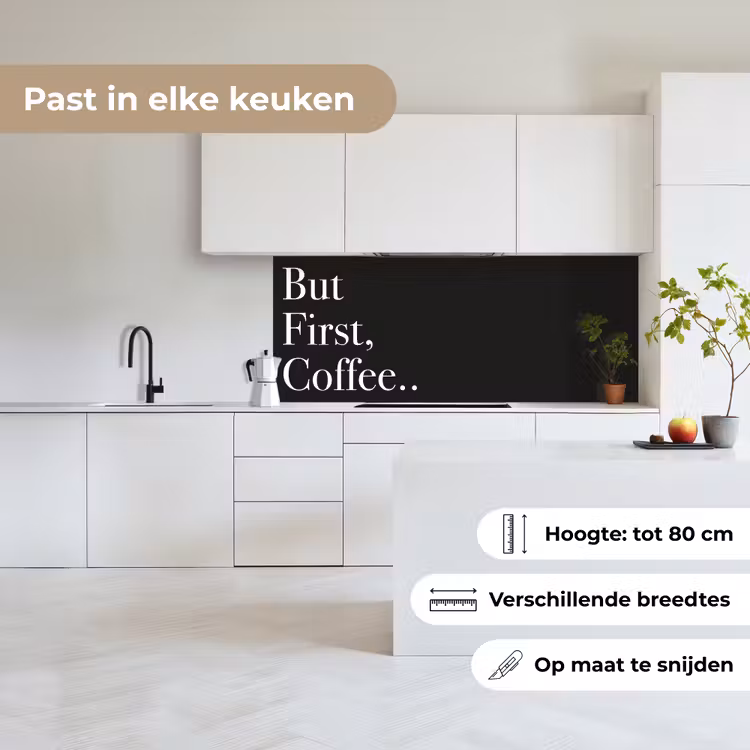 But First Coffee keuken achterwand 2 middel -sfeer4_NL