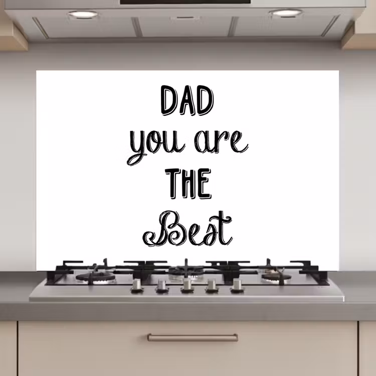 Quotes - Dad you are the best - Spreuken - Papa keuken achterwand spatscherm klein -3d_website