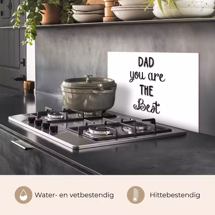 Quotes - Dad you are the best - Spreuken - Papa keuken achterwand spatscherm klein -usp_NL