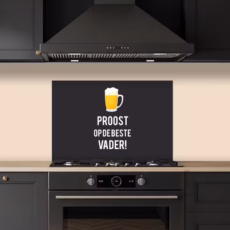 Spreuken - Proost op de beste vader - Quotes - Papa keuken achterwand spatscherm klein -sfeer1