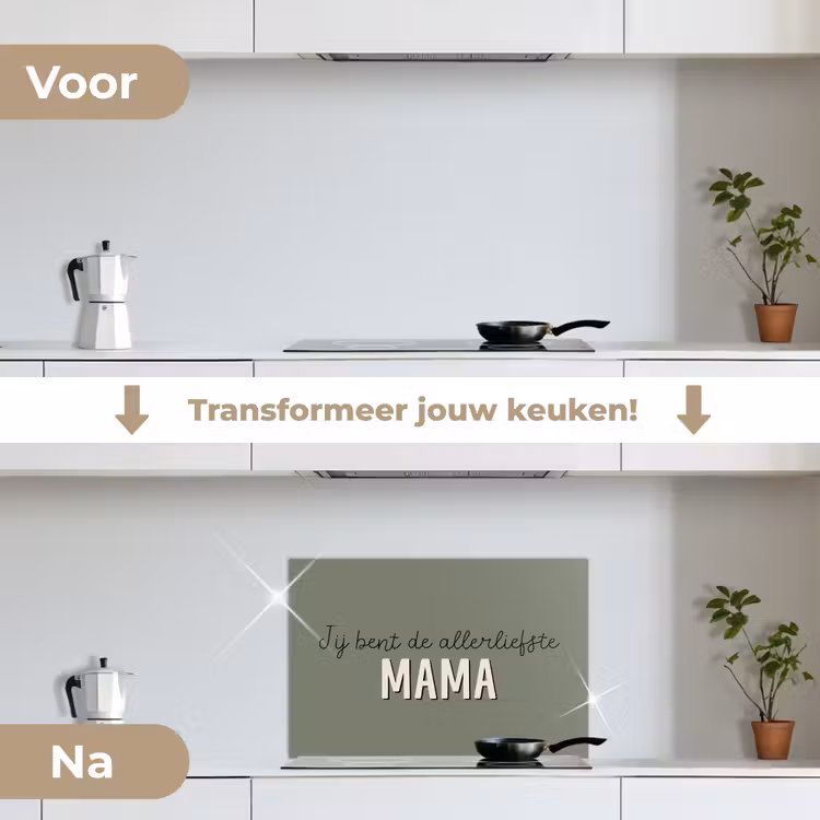 Spreuken - Quotes Jij bent de allerliefste Mama - Moederdag - Moeder cadeautje keuken achterwand spatscherm klein -voor_na_NL
