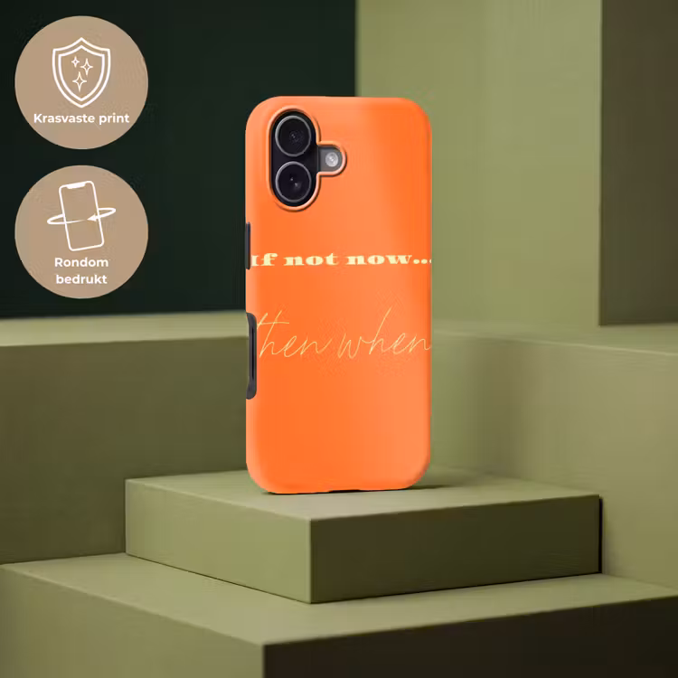 If not now then when - Oranje - Geel - Levendig Toughcase MagSafe Apple iPhone 17 klein -USP_PrintM_NL
