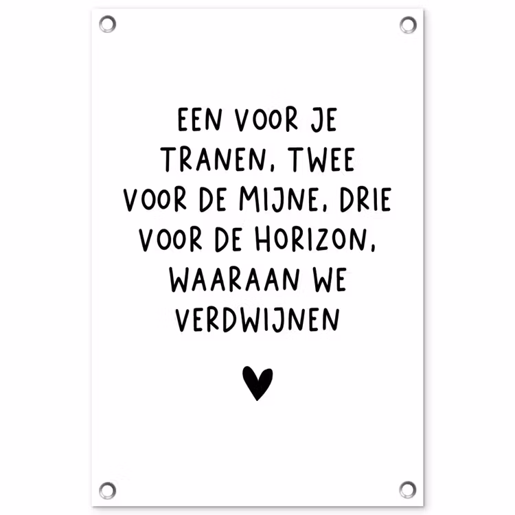 De horizon waaraan we verdwijnen - Quotes - Spreuken - Bløf tuinposter los doek klein -3d