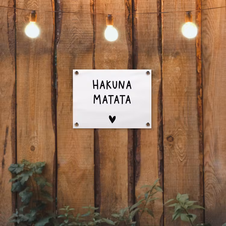 Hakuna matata - Spreuken - Quotes tuinposter los doek klein -sfeer1