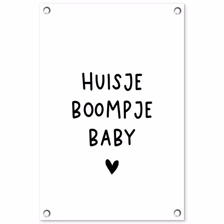 Huisje boompje baby - Spreuken - Quotes tuinposter los doek klein -3d